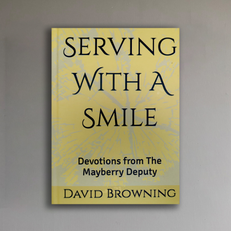 Serving with a Smile | Devotions from the Mayberry Deputy | Hardback Book